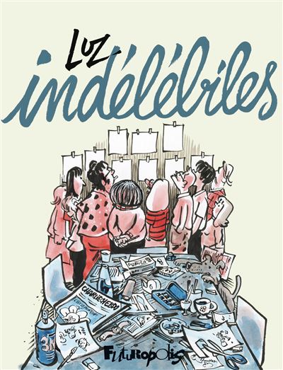 Indélébiles Indélébiles