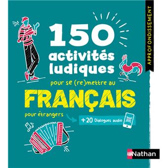 Français pour étrangers - Cahier d'activités - Approfondissement (Voie express) 2023