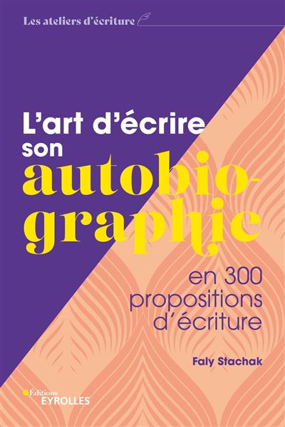 L'art d'ecrire son autobiographie