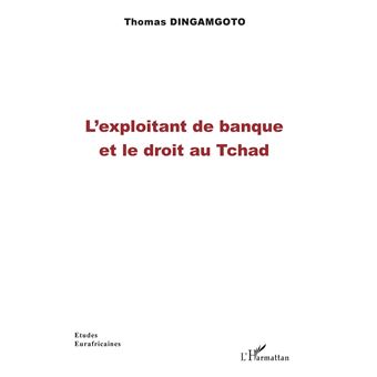 L'exploitant de banque et le droit au Tchad