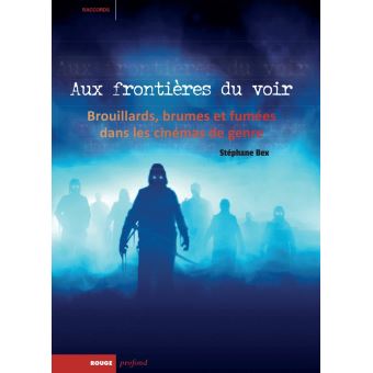 Aux frontières du voir - Brouillards, brumes et fumées dans