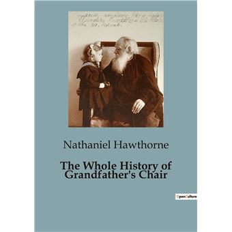 The Whole History of Grandfather's Chair