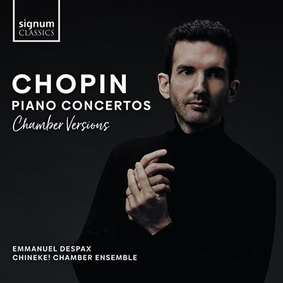 Chopin : Concertos pour piano - Versions de Chambre