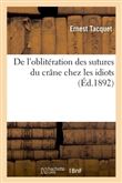 De l'oblitération des sutures du crâne chez les idiots