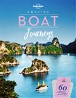 Amazing Boat Journeys 1ed -Anglais-