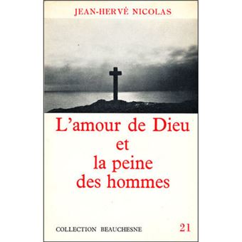 L'amour de Dieu et la peine des hommes
