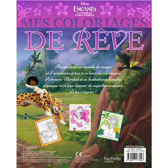 ENCANTO, LA FANTASTIQUE FAMILLE MADRIGAL - Mes coloriages de rêves - Disney