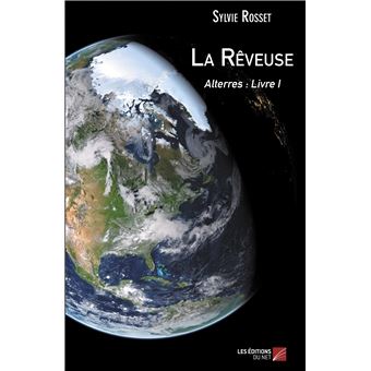 La Rêveuse - La Rêveuse, Alterres : Livre I T1 - 1
