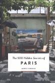 The 500 hidden secrets of paris