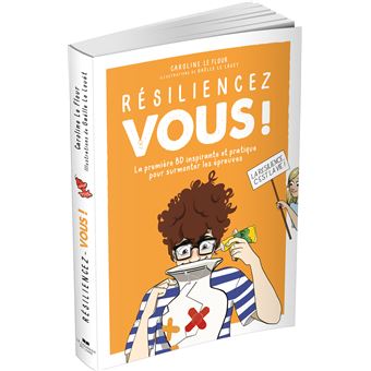 Résiliencez-vous ! - La première BD inspirante et pratique pour surmonter les épreuves