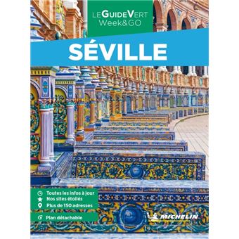 Guide Vert Week&GO Séville Michelin