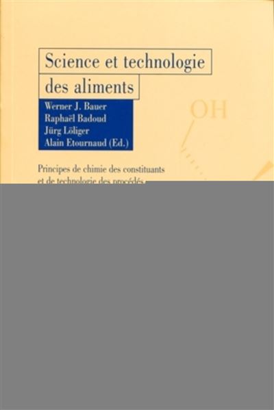 Science et technologie des aliments - Werner J Bauer - broché