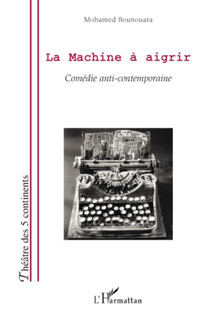 La machine à aigrir