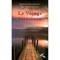 Le voyage intérieur, dialogue sur la prière et la méditation
