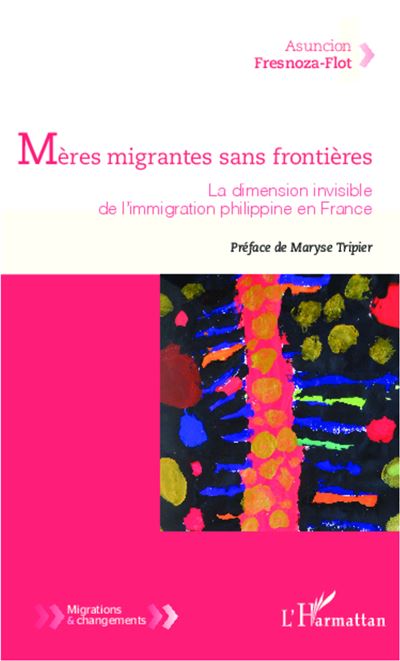 Mères migrantes sans frontières, la dimension invisible de l'immigration philippine en France