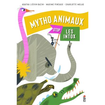 Mytho Animaux. Stop les intox