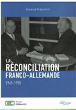 La réconciliation franco-allemande  1945-1950