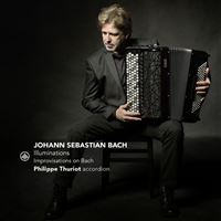 Illuminations : Improvisations  à l'accordéon sur la musique de Bach