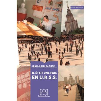 Il etait une fois en U.R.S.S.