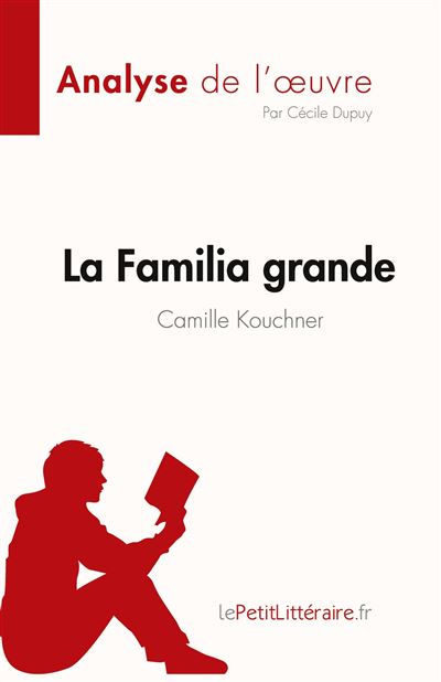 La Familia grande de Camille Kouchner Analyse de l oeuvre Résumé complet et analyse détaillée