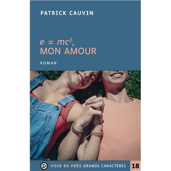E Mc2 Mon Amour Edition En Gros Caracteres Broche Patrick Cauvin Achat Livre Fnac