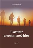 L'avenir a commencé hier