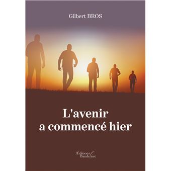 L'avenir a commencé hier