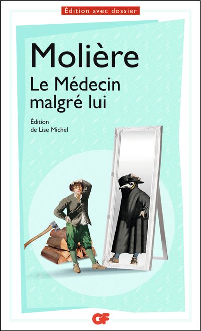 Le Médecin Malgré Lui Poche Molière Achat Livre Ou Ebook Fnac 3563