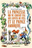 La princesse qui ne croyait pas aux contes de fées et le prince amoureux