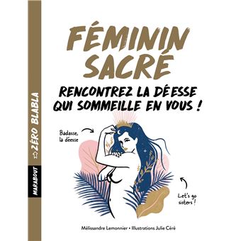 Zéro blabla : Féminin sacré