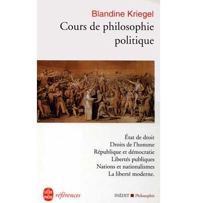 Cours de philosophie politique - Poche - B. Kriegel - Achat Livre | fnac