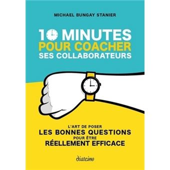 10 minutes pour coacher ses collaborateurs