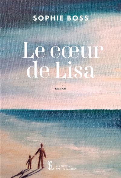 Le cœur de Lisa - Sophie Boss - broché