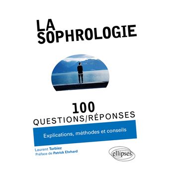 La sophrologie en 100 Questions/Réponses