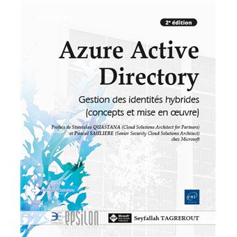 Azure Active Directory - Gestion des identités hybrides (concepts et mise en œuvre) (2e édition)