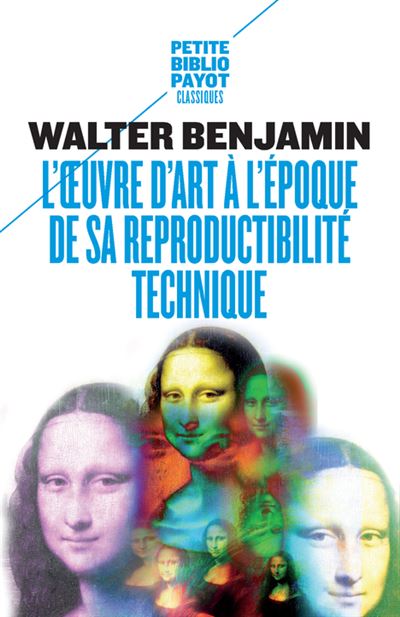 L'oeuvre d'art a l'epoque de sa reproductibilite technique - pbp - Walter Benjamin - Poche