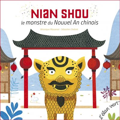 Nian Shou, le monstre du Nouvel An chinois