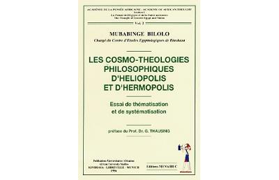 Les cosmo-Théologies philosophiques d’Héliopolis et d’Hermopolis