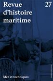 Revue d'histoire maritime 27