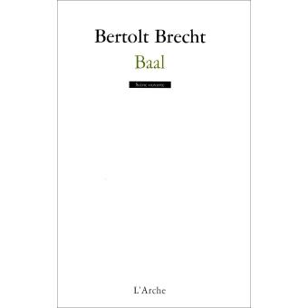 Baal - broché - Bertolt Brecht - Achat Livre | fnac