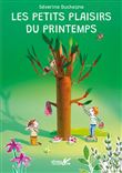 Les petits plaisirs du printemps