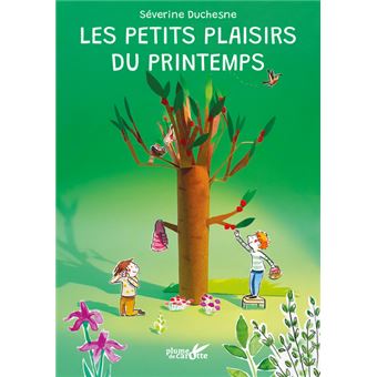 Les petits plaisirs du printemps
