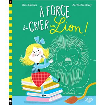 A force de crier au lion