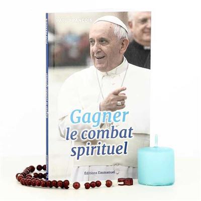 Gagner le combat spirituel avec le pape franþois