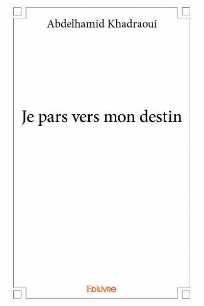 Je pars vers mon destin