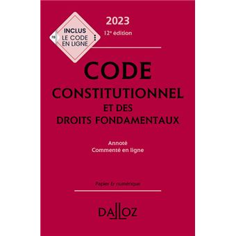 Code constitutionnel et des droits fondamentaux 2023 12ed - Annoté et commenté en ligne