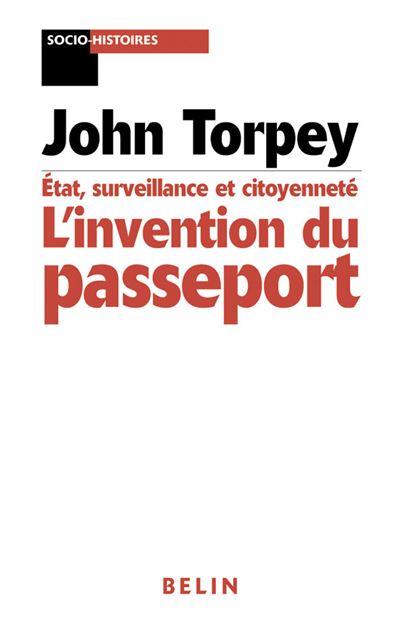 L'invention du passeport -  John Torpey - broché