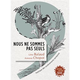 Nous ne sommes pas seuls