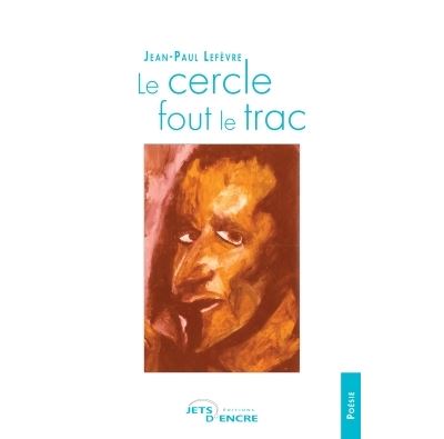 Le cercle fout le trac