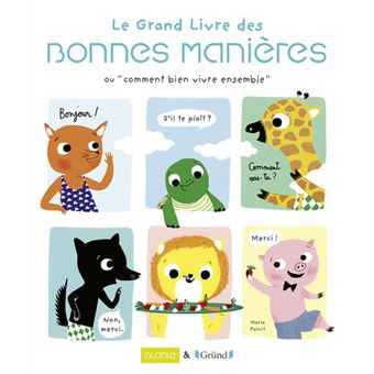 Le Grand Livre Des Bonnes Manieres Cartonne Bubble Trouble Anne Laure Marie Paruit Achat Livre Fnac